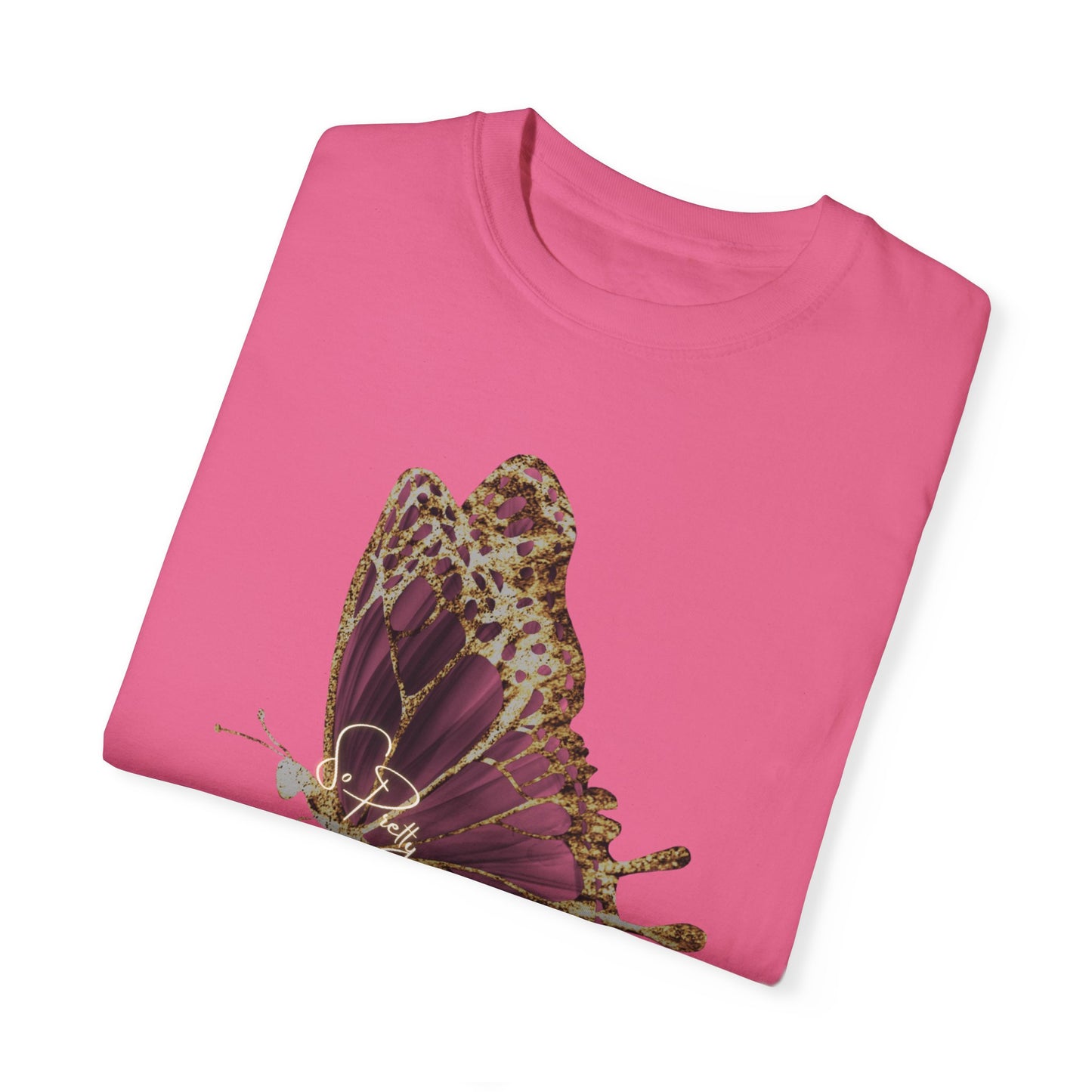 Unisex Garment-Dyed T-shirt with So Pretty design.